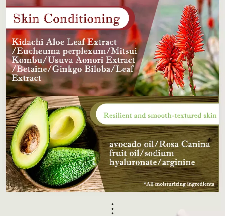  Skin Conditioning・Resilient and smooth-textured skin