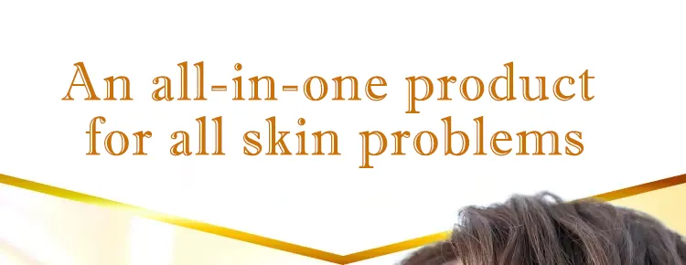 An all-in-one product for all skin problems